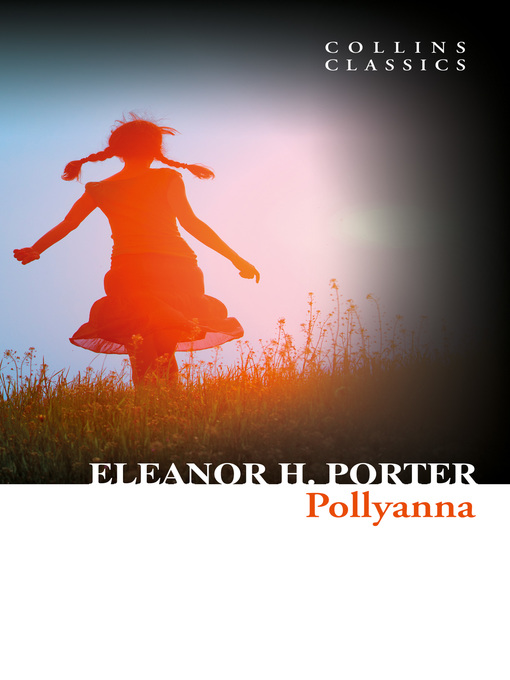 Title details for Pollyanna by Eleanor H. Porter - Available